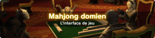 Mahjong domien L'interface de jeu