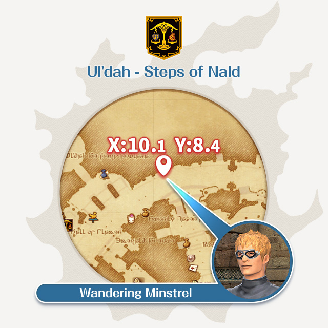 Ul'dah - Steps of Nald X:10.1 Y:8.4 Wandering Minstrel