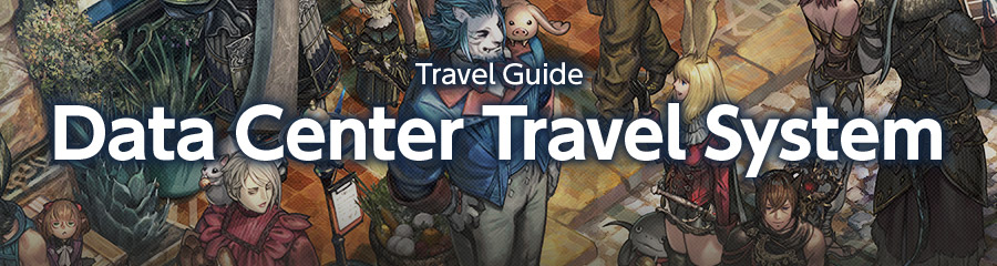 FINAL FANTASY XIV Travel Guide (Data Center Travel)