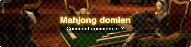Mahjong domien Comment commencer ?