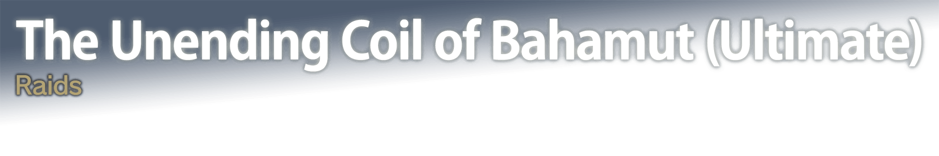  The Unending Coil of Bahamut (Ultimate) Raids