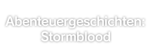 Abenteuergeschichten: Stormblood