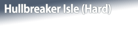 Hullbreaker Isle (Hard)