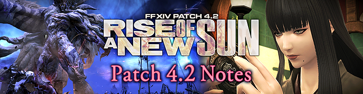 Patch 4.2 Notes | FINAL FANTASY XIV : The Lodestone