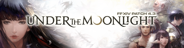 Patch 4 3 Under The Moonlight Special Site Updated Final Fantasy Xiv The Lodestone