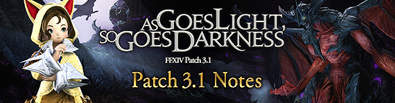 Patch 3 1 Notes Full Release Final Fantasy Xiv The Lodestone