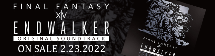 FINAL FANTASY XIV: ENDWALKER - EP, LINE UP, SQUARE ENIX MUSIC